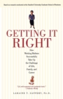 Image for Getting it right: how working mothers successfully take up the challenge of life family, and career
