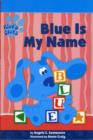 Image for Blue is My Name