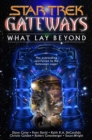 Image for Gateways Book Seven: What Lay Beyond: Star Trek All Series.