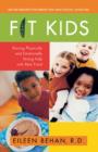 Image for Fit Kids: Raising Physically and Emotionally Strong Kids with Real Food