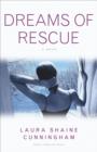 Image for Dreams of Rescue: A Novel