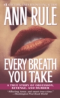 Image for Every Breath You Take : A True Story of Obsession, Revenge, and Murder
