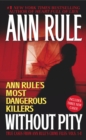 Image for Without Pity : Ann Rule&#39;s Most Dangerous Killers