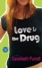 Image for Love Is the Drug
