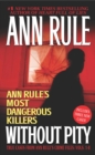Image for Without pity: Ann Rule&#39;s most dangerous killers