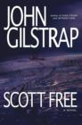 Image for Scott Free: A Thriller by the Author of EVEN STEVEN and NATHAN&#39;S RUN