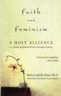Image for Faith and Feminism : A Holy Alliance