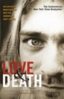 Image for Love &amp; Death : The Murder of Kurt Cobain