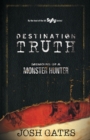 Image for Destination truth  : memoirs of a monster hunter