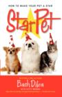 Image for StarPet : How to Make Your Pet a Star