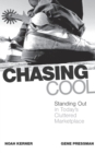 Image for Chasing Cool : Standing Out in Today&#39;s Cluttered Marketplace