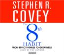 Image for The 8th habit: From Effectiveness to Greatness