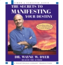 Image for The Secrets to Manifesting Your Destiny