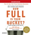 Image for How Full Is Your Bucket? : Positive Strategies for Work and Life