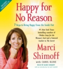 Image for Happy for No Reason : 7 Steps to Being Happy from the Inside Out