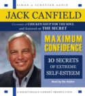 Image for Maximum Confidence : Ten Secrets of Extreme Self-Esteem