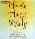Image for Choose them wisely