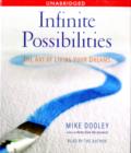 Image for Infinite possibilities  : the art of living your dreams