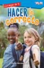 Image for Lo mejor de ti: Hacer lo correcto (The Best You: Making Things Right) (epub)