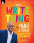 Image for Write Thing: Kwame Alexander Engages Students in Writing Workshop (And You Can Too!) (Epub)