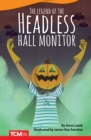Image for The legend of the Headless Hall Monitor