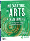 Image for Integrating the Arts in Mathematics: 30 Strategies to Create Dynamic Lessons, 2nd Edition