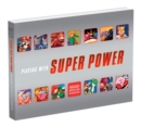 Image for Playing With Super Power: Nintendo Super NES Classics