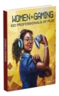 Image for Women in gaming  : 100 professionals of play