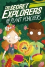 Image for The Secret Explorers and the Plant Poachers