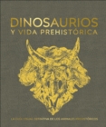 Image for Dinosaurios y la vida en la prehistoria (Dinosaurs and Prehistoric Life)
