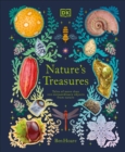Image for Nature&#39;s Treasures : Tales Of More Than 100 Extraordinary Objects From Nature