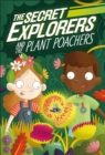 Image for The Secret Explorers and the Plant Poachers