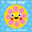 Image for I Feel Kind : Why do I feel kind today?