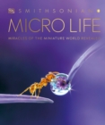 Image for Micro Life : Miracles of the Miniature World Revealed