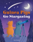 Image for Guinea Pigs Go Stargazing