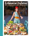 Image for Lebanese cuisine  : the authentic cookbook