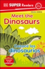 Image for DK Super Readers Pre-Level Bilingual Meet the Dinosaurs - Conoce los dinosaurios