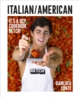 Image for Italian/American  : it&#39;s a QCP cookbook, betch!