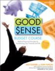 Image for Good Sense Budget Course Participant&#39;s Guide : Biblical Financial Principles for Transforming Your Finances and Life