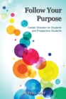 Image for Follow Your Purpose : Career Direction for Students and Prospective Students
