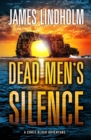 Image for Dead Men&#39;s Silence : A Chris Black Adventure