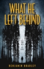 Image for What He Left Behind