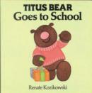 Image for Titus Bear Goes to School