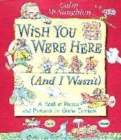 Image for Wish you were here (and I wasn&#39;t)  : a book of poems and pictures for globe trotters