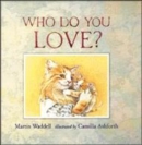 Image for Who Do You Love?