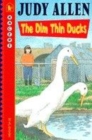 Image for The dim thin ducks