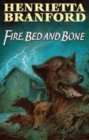 Image for Fire, bed and bone