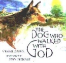 Image for The dog who walked with God