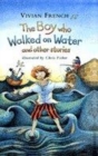 Image for The boy who walked on water and other stories