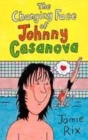 Image for The changing face of Johnny Casanova